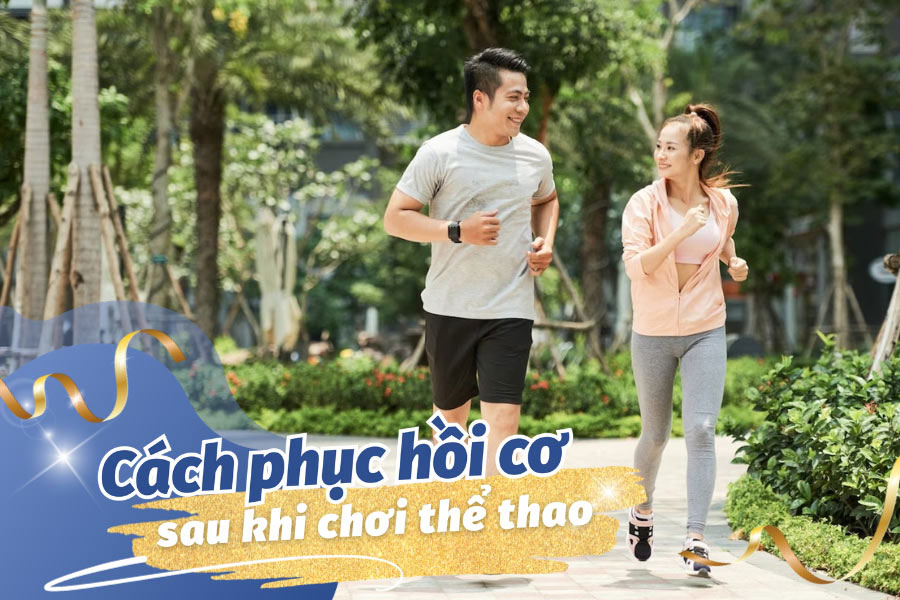 Cách hồi phục cơ sau khi chơi thể thao