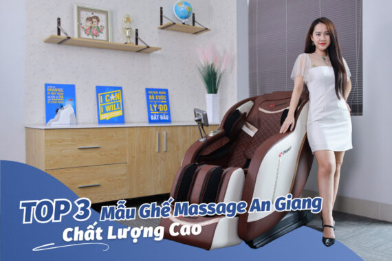 Top 3 ghế massage tại An Giang