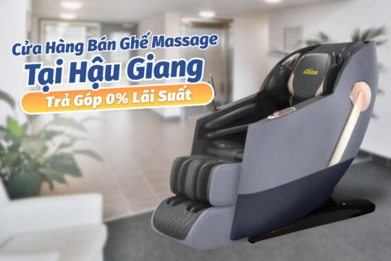 Cửa hàng ghế massage tại Hậu Giang