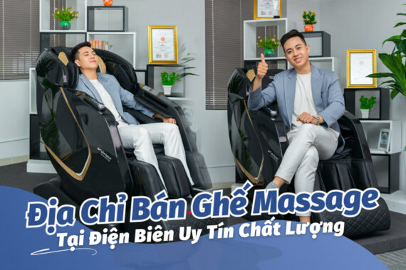 Mua ghế massage tại Điện Biên chất lượng và uy tín