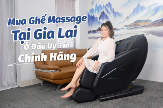 mua ghế massage tại Gia Lai