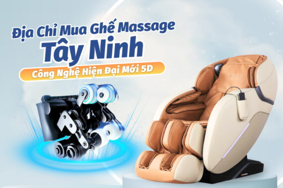 Cửa hàng ghế massage Tây Ninh