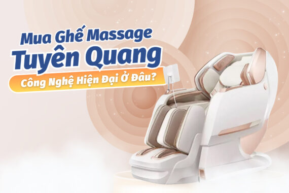 Mua ghế massage Tuyên Quang chính hãng