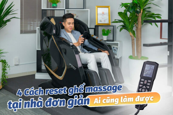 4 Cách reset ghế massage tại nhà đơn giản, ai cũng làm được