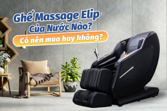ghế massage elip của nước nào