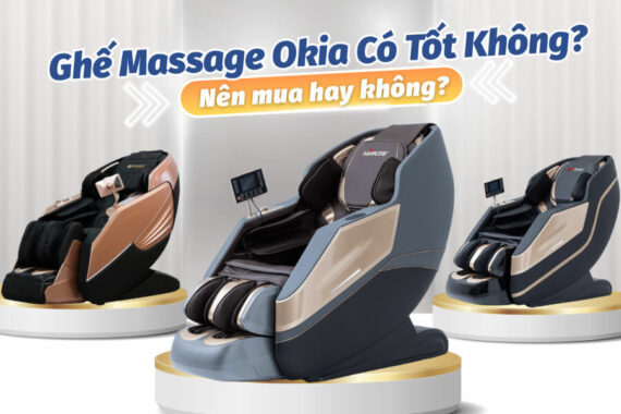 ghế massage okia có tốt không