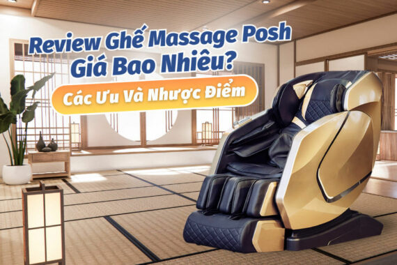 ghế massage posh giá bao nhiêu