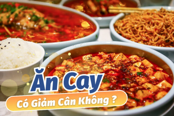 [ Tiết Lộ] Ăn Cay có Giảm Cân Không? Xem Ngay