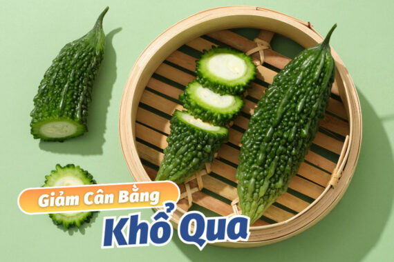 [ Bí Quyết] Giảm Cân Bằng Khổ Qua Đơn Giản- Hiệu Quả