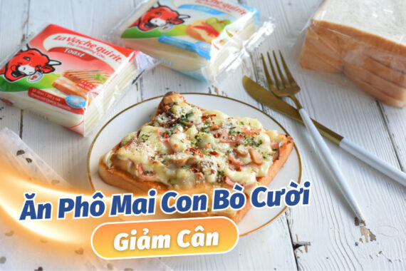 Ăn Phô Mai Con Bò Cười Giảm Cân Được Không? Giải Đáp